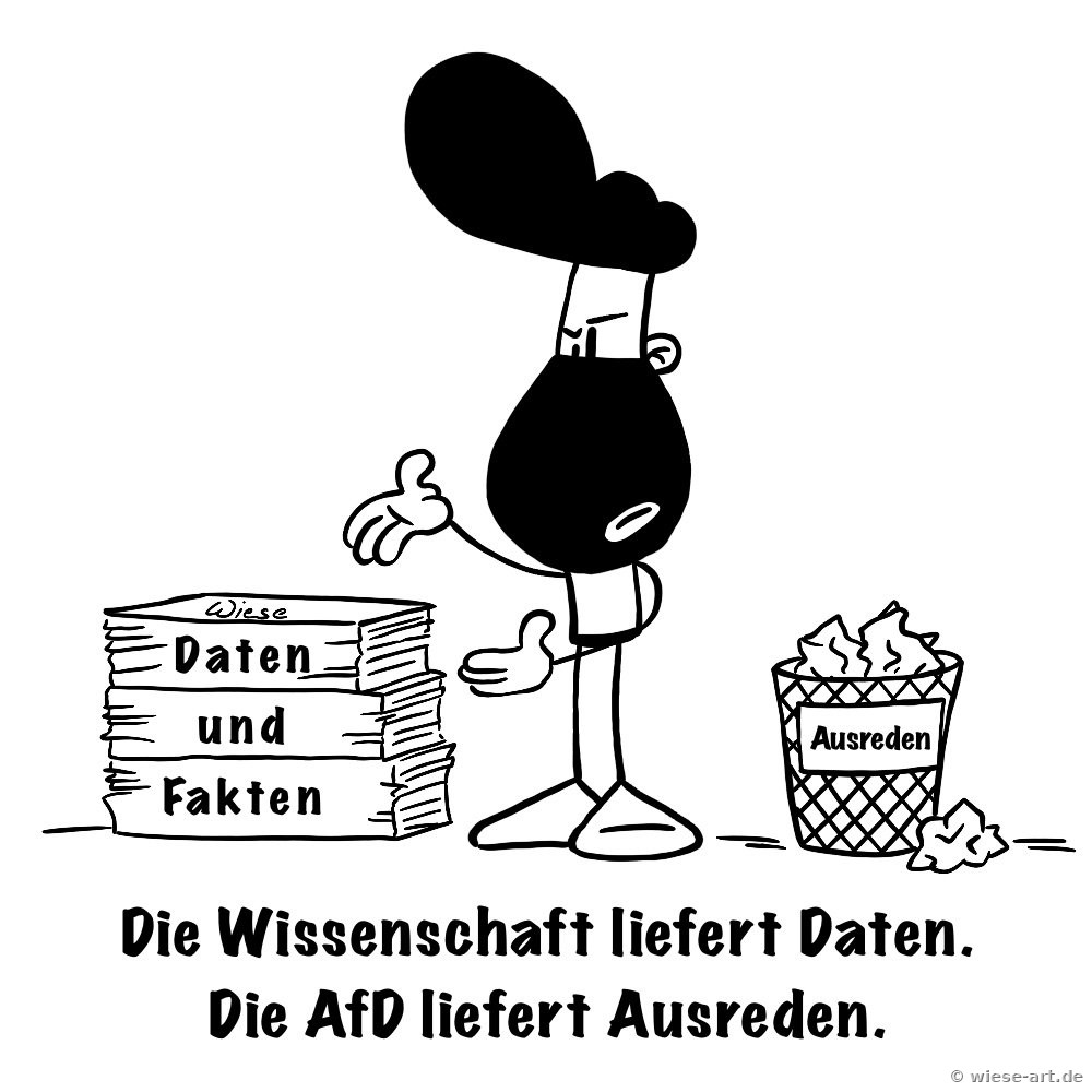 Cartoon: BARTMIN steht zwischen einem Stapel „Daten und Fakten“ und einem Korb voller „Ausreden“. Text: Die Wissenschaft liefert Daten. Die AfD liefert Ausreden.