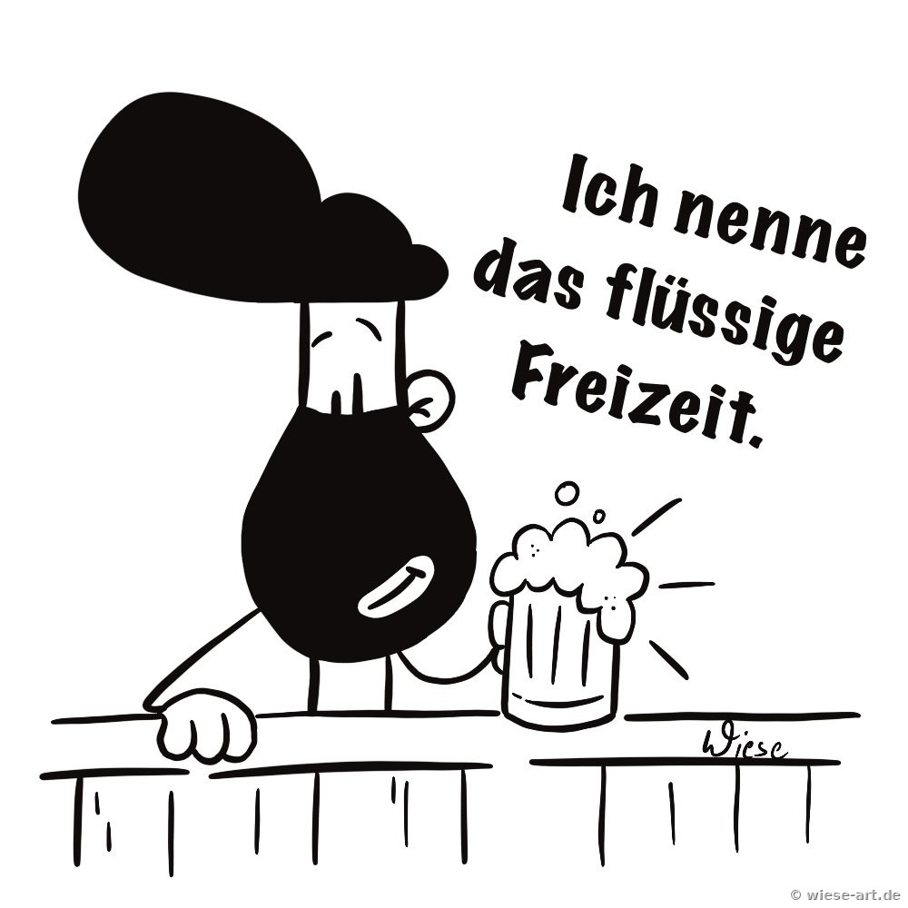 Cartoon: BARTMIN sitzt am Tresen vor einem schäumenden Bierkrug. Text: Ich nenne das flüssige Freizeit.